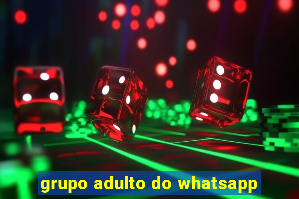 grupo adulto do whatsapp